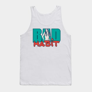 Bad Habit Tank Top